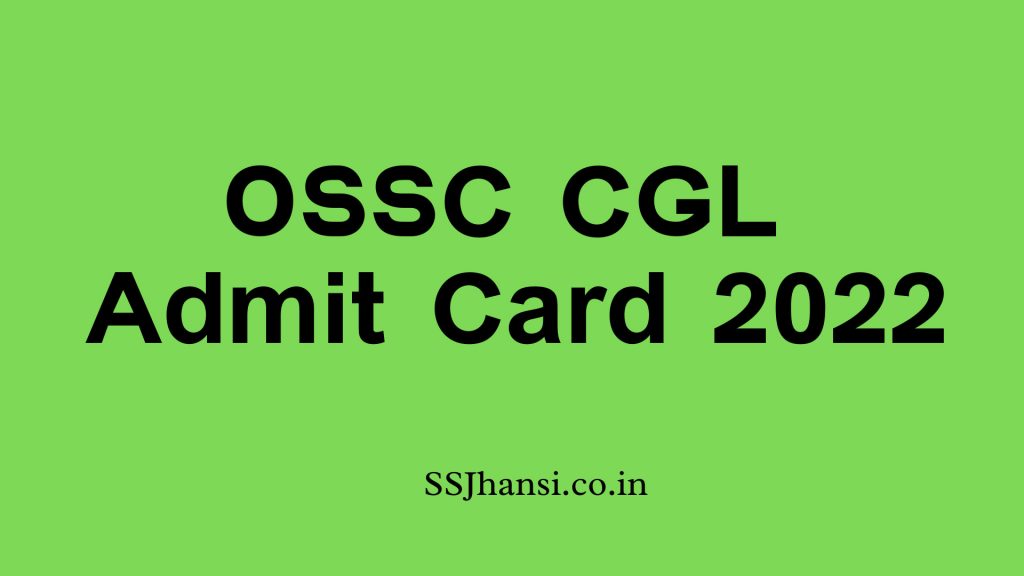 Check how to Download OSSC CGL Admit card 2022