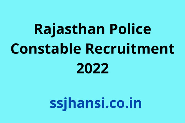 Apply for Rajasthan Police Constable Recruitment 2022