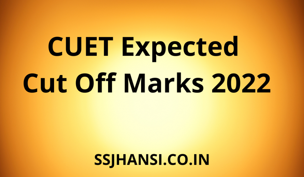 Check CUET Expected Cut Off Marks 2022