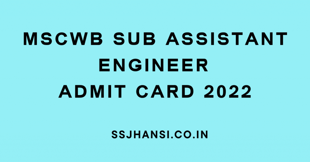 Check how to download MSCWB Sub Assistant Engineer Admit Card 2022