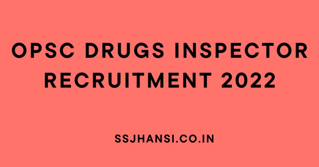 Check how to Apply Online OPSC Drugs Inspector Recruitment 2022